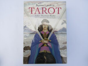 Beginner's Guide to Tarot by Juliet Sharman-Burke