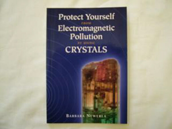 Protect Yourself from Electromagnetic Pollution by using Crystals by Barbara Newerla - Image 2
